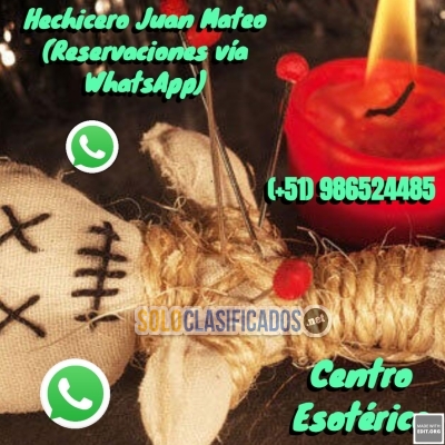 HECHICERO JUAN MATEO (RESERVACIONES VIA WHATSAPP )  CENTRO ESOTER... 