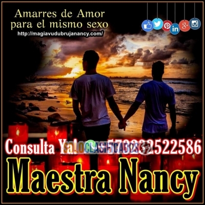 UNIONES Y RETORNOS DE PAREJAS CON LA MAESTRA NANCY EXPERTA EN EL ... 