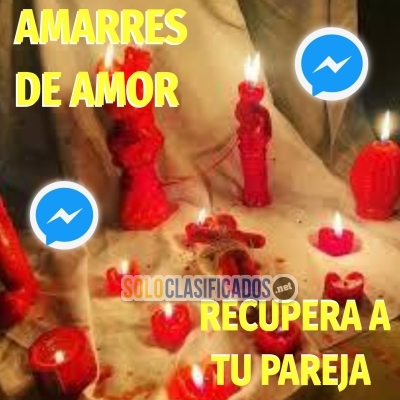 AMARRES DE AMOR //// RECUPERA A TU PAREJA... 