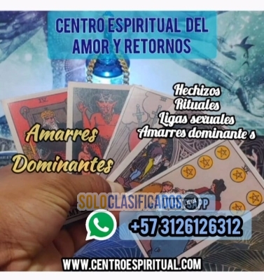 AMARRES Y DOMINIOS DE AMOR ETERNO CONSULTA +573126126312... 