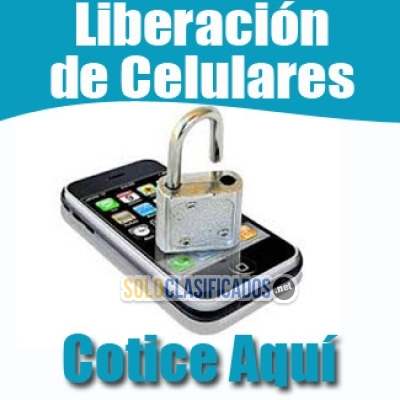 LIBERACION DE TELEFONOS CELULARES  AL MEJOR PRECIO... 