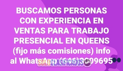 Se busca personal de ventas para trabajar en Queens... 