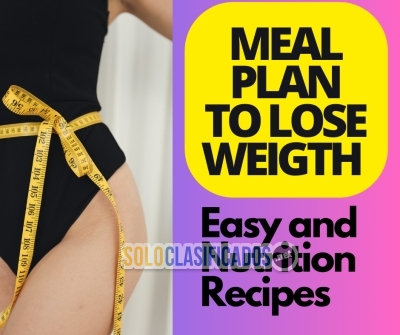 MEAL PLAN TO LOSE WEIGTH WITH NATURAL AND SIMPLE GUIDE TO USE... 