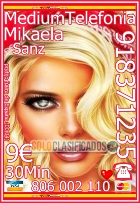  Tarot Mikaela Sanz 918 371 235 desde 4€ 15 mts. 7 € 20 mtos. Y 9... 