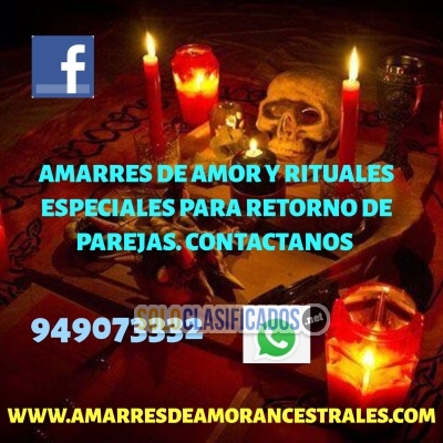 AMARRES DE AMOR Y RITUALES ESPECIALES PARA RETORNOS... 