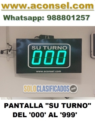 Pantalla de Turno de 3 Dígitos 000 al 999... 