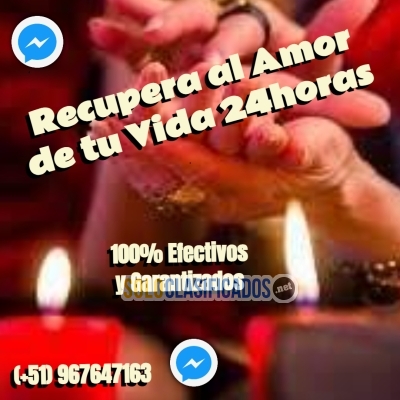 RECUPERA AL AMOR DE TU VIDA 24 HORAS 100% EFECTIVOS Y GARANTIZADO... 