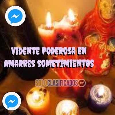 VIDENTE PODEROSA EN AMARRES SOMETIMIENTOS... 