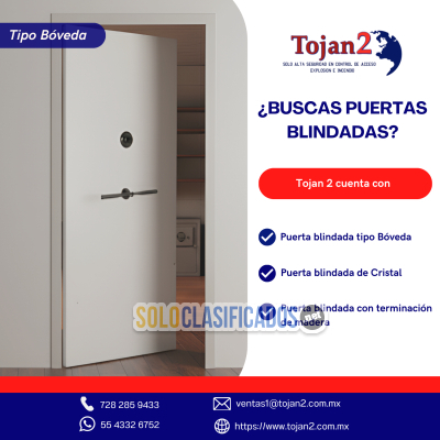 ¿Buscas Puertas Blindadas? Tojan 2 trae para ti la mejor solución...