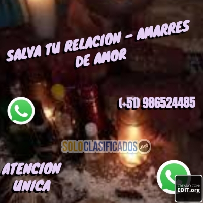 SALVA TU RELACION  AMARRES DE AMOR  ATENCION UNICA... 