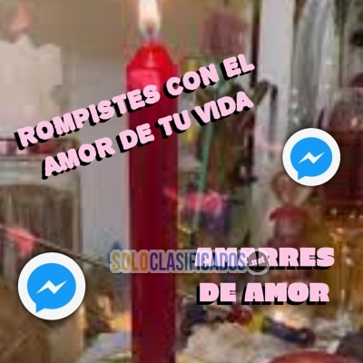 ROMPISTE CON EL AMOR DE TU VIDA  AMARRES DE AMOR... 