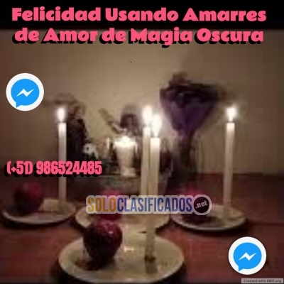 FELICIDAD USANDO AMARRES DE AMOR DE MAGIA OSCURA... 