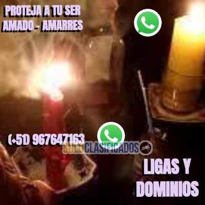 LIGUES Y DOMINIOS  PROTEJA A TU SER AMADO  AMARRES... 