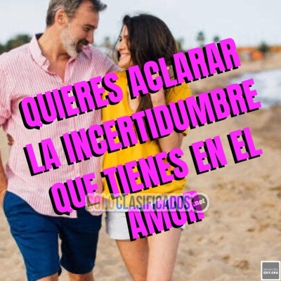 DESEAS ACLARAR LA INCERTIDUMBRE QUE TIENES EN EL AMOR... 