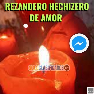 REZANDERO HECHIZERO DE AMOR AL 100% GARANTIZADO... 