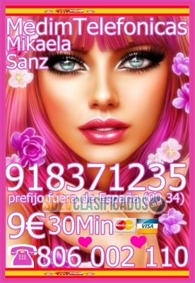  Tarot Mikaela Sanz 918 371 235 desde 4€ 15 mts. 7 € 20 mtos. Y 9... 