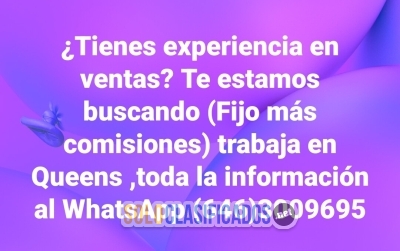 Busco personal con experiencia en ventas para trabajar en Queens... 