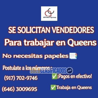 VENDEDORES PARA TRABAJAR EN QUEENS PAGOS CASH... 