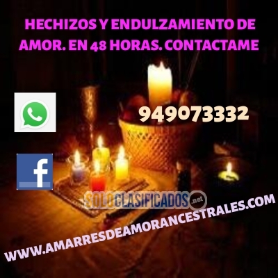 HECHIZOS Y ENDULZAMIENTO DE AMOR EN 48 HORAS... 