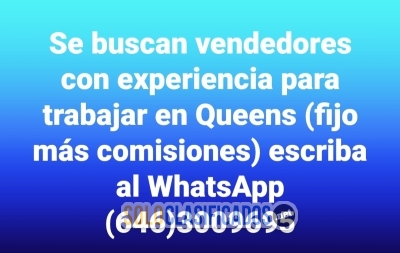 Buscamos vendedores con experiencia para trabajar en Queens (pres... 