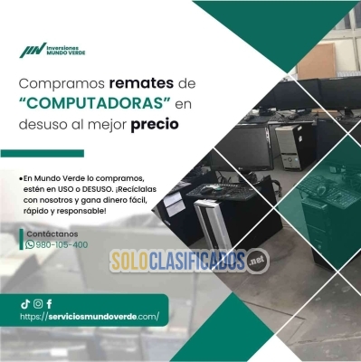 Lo que tú no usas nosotros lo valorizamos... 