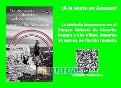 Novela con texto en andaluz: La leyenda de los indios cazorleños... 