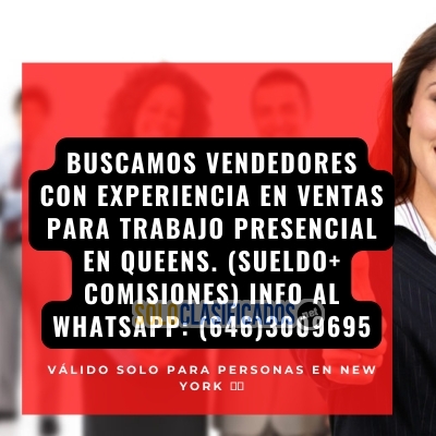 SE NECESITA VENDEDOR CON EXPERIENCIA PARA TRABAJO EN QUEENS... 