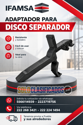 ADAPTADOR PARA DISCO SEPARADOR                 IFAMSA...