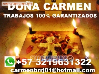 DOÑA CARMEN +573219631322 AMARRES DE AMOR REALES... 