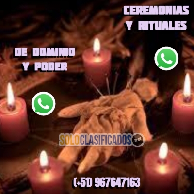 CEREMONIAS Y RITUALES DE DOMINIO Y PODER  CONTACTAME... 