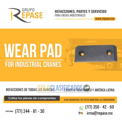 REFACCIONES PARA GRÚAS INDUSTRIALES WEAR PAD... 