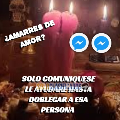 AMARRES DE AMOR ? SOLO COMUNIQUESE LE AYUDARE HASTA DOBLEGAR A ES... 