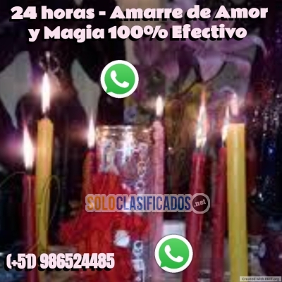 24 HORAS  AMARRES DE AMOR Y MAGIA 100% EFECTIVO... 