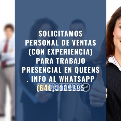 SE BUSCAN PERSONAS CON CONOCIMIENTO EN VENTAS (QUEENS)... 