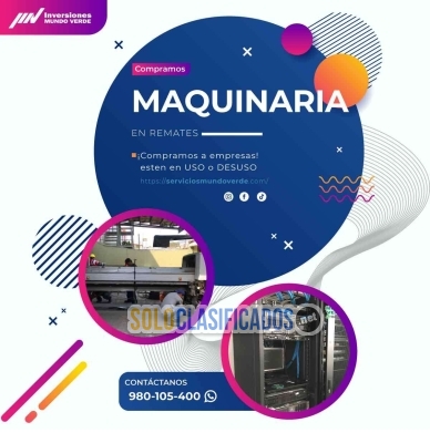 Solo Clasificados - ¡Compramos maquinaria en uso o desuso! - imagen: 1