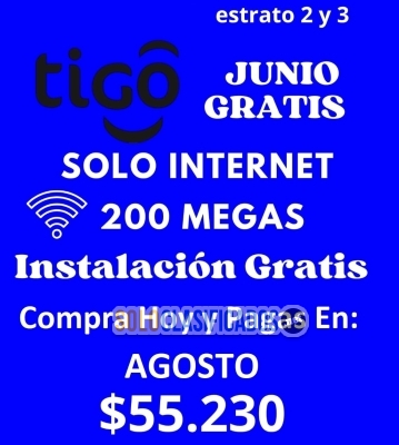 Tigo internet 200 megas $55230 paga en agosto... 