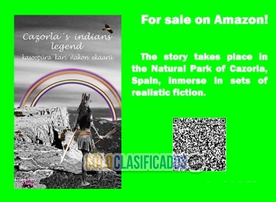 Realistic fiction novel: Cazorla´s indians legend.... 