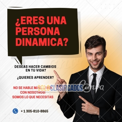 ERES DINAMICO Y QUIERES APRENDER? LLAMANOS... 